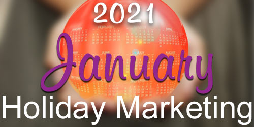 Monthly Marketing Holidays and Events for January