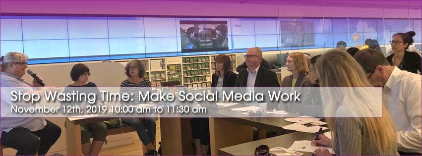 Stop Wasting Time: Make Social Media Work